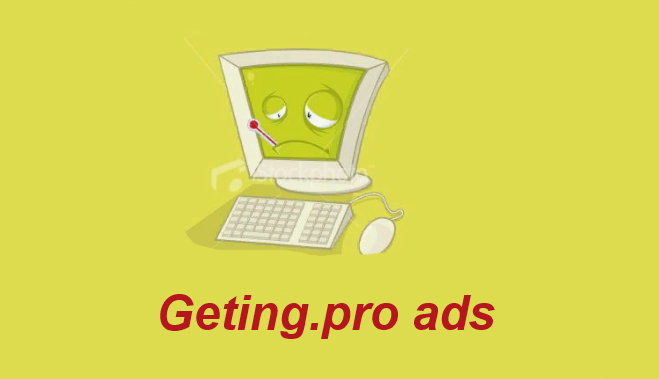 how to remove Geting.pro ads