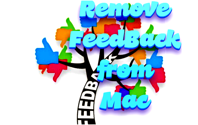 How to remove FeedBack from Mac