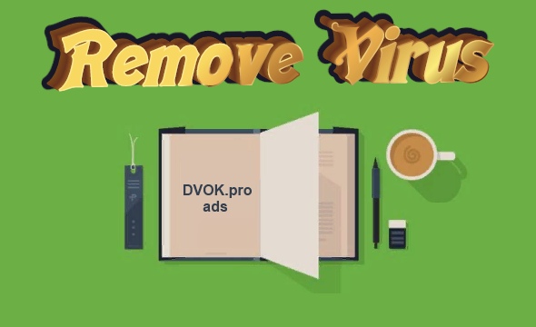 how to remove DVOK.pro pop-up ads