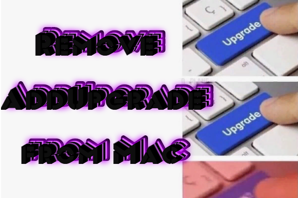 remove addupgrade from mac