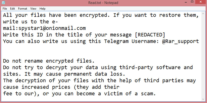 Rar ransom note:

All your files have been encrypted. If you want to restore them, write us to the e-

mail:spystar1@onionmail.com
Write this ID in the title of your message [REDACTED]
You can also write us using this Telegram Username: @Rar_support  

Do not rename encrypted files.
Do not try to decrypt your data using third-party software and sites. It may cause permanent data loss.
The decryption of your files with the help of third parties may cause increased prices (they add their 

fee to our), or you can become a victim of a scam.

This is the end of the note. Below you will find a guide explaining how to remove Rar ransomware.