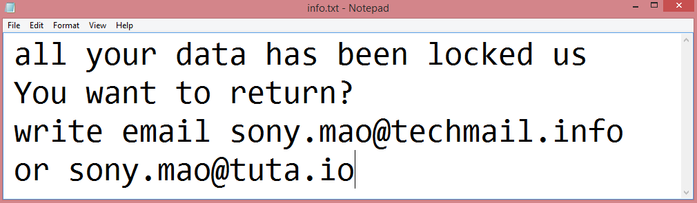 Mao ransom note:

all your data has been locked us
You want to return?
write email sony.mao@techmail.info or sony.mao@tuta.io

This is the end of the note. Below you will find a guide explaining how to remove Mao ransomware.