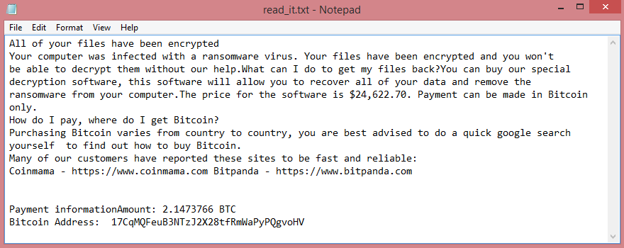 Clown ransom note:

All of your files have been encrypted
Your computer was infected with a ransomware virus. Your files have been encrypted and you won't
be able to decrypt them without our help.What can I do to get my files back?You can buy our special
decryption software, this software will allow you to recover all of your data and remove the
ransomware from your computer.The price for the software is $24,622.70. Payment can be made in Bitcoin only.
How do I pay, where do I get Bitcoin?
Purchasing Bitcoin varies from country to country, you are best advised to do a quick google search
yourself  to find out how to buy Bitcoin.
Many of our customers have reported these sites to be fast and reliable:
Coinmama - https://www.coinmama.com Bitpanda - https://www.bitpanda.com


Payment informationAmount: 2.1473766 BTC
Bitcoin Address:  17CqMQFeuB3NTzJ2X28tfRmWaPyPQgvoHV

This is the end of the note. Below you will find a guide explaining how to remove Clown ransomware.