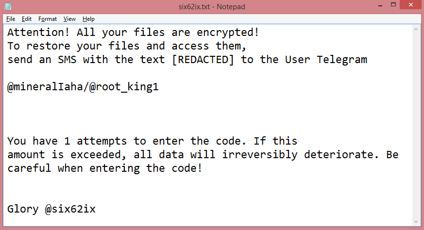 Masons ransom note:

Attention! All your files are encrypted!
To restore your files and access them,
send an SMS with the text [REDACTED] to the User Telegram

@mineralIaha/@root_king1

 

You have 1 attempts to enter the code. If this
amount is exceeded, all data will irreversibly deteriorate. Be
careful when entering the code!


Glory @six62ix

This is the end of the note. Below you will find a guide explaining how to remove Masons ransomware.